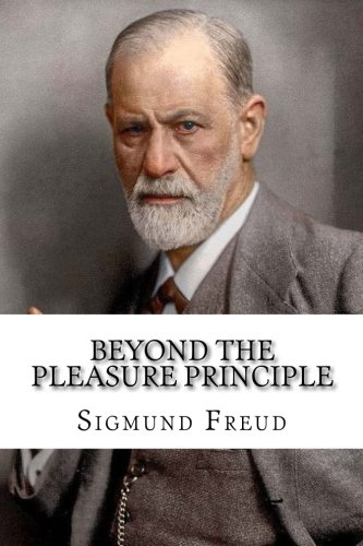 Beyond The Pleasure Principle von CreateSpace Independent Publishing Platform